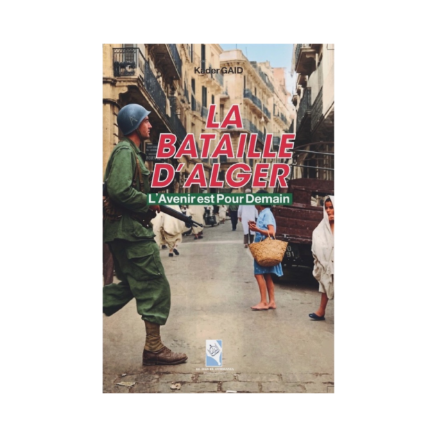La Bataille d'Alger, l'Avenir est Pour Demain