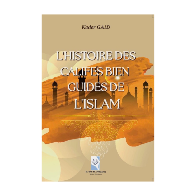 L'histoire des califes bien guidés de l'islam