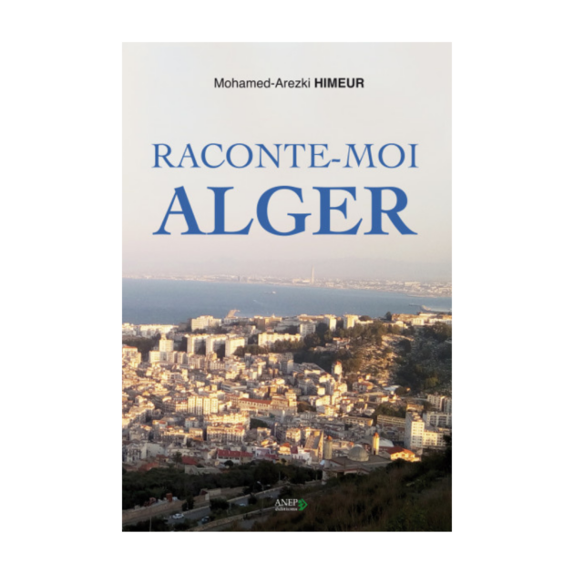 Raconte moi Alger